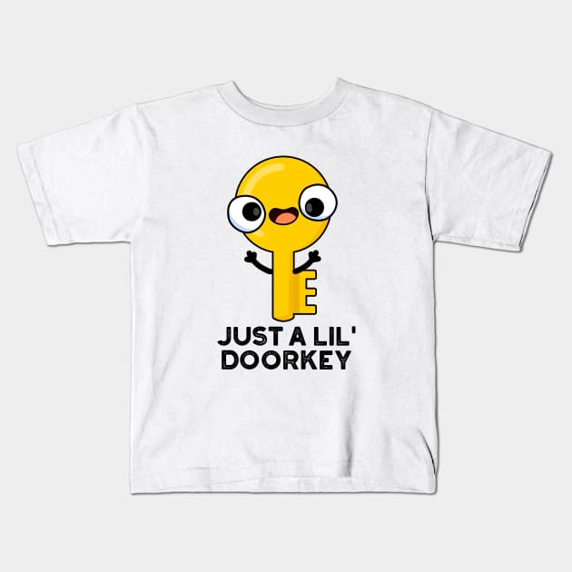 Just A Lil Door-key Cute Dorky Key Pun Kids T-Shirt by punnybone